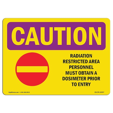 OSHA CAUTION RADIATION Sign, Radiation Restricted Area Personnel W/ Symbol, 14in X 10in Decal